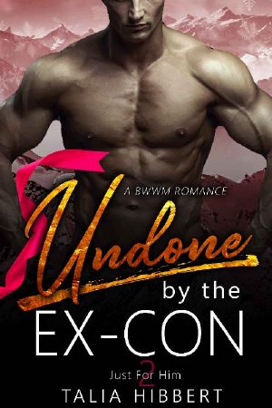 [Just for Him 02] • Undone by the Ex-Con